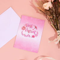 Mother's Day Best Mom Ever Greeting Card
